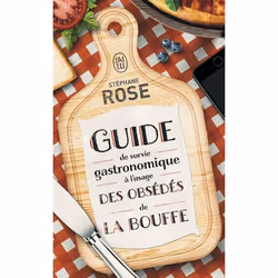 ISBN Guide de survie gastronomique à l'usage des obsédés de la bouffe, Stéphane Rose, Humoristique, Français, 192 pages