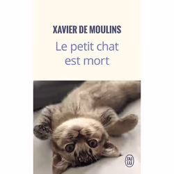 ISBN Le petit chat est mort, Xavier de Moulins, Récit (histoire), Français, 128 pages