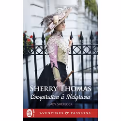 ISBN Conspiration à Belgravia, Sherry Thomas, Aventure, Anglais, 384 pages