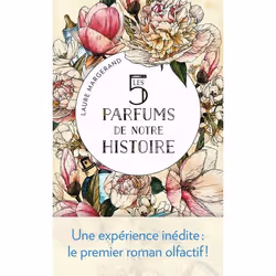 ISBN Les 5 parfums de notre histoire, Laure Margerand, Français, 288 pages