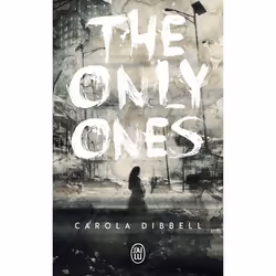 ISBN The Only Ones, Carola Dibbell, Science Fiction, Anglais, 512 pages