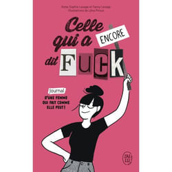 Celle qui a encore dit Fuck - Journal d'une femme qui fait comme elle peut ! (Poche)
