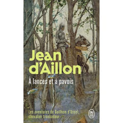 Les aventures de Guilhem d'Ussel, chevalier troubadour - À lances et à pavois - La jeunesse de Guilhem d'Ussel (Poche)
