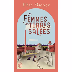 ISBN Les femmes des terres salées, Élise Fischer, Français, 512 pages