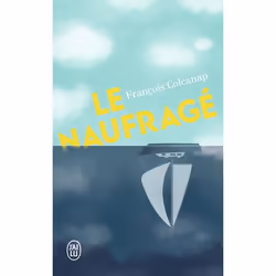 ISBN Le naufragé, François Colcanap, Français, 192 pages