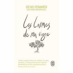 ISBN Les larmes de ma vigne, Denis Pommier, Récit (histoire), Français, 256 pages