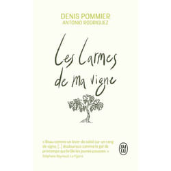 Les larmes de ma vigne