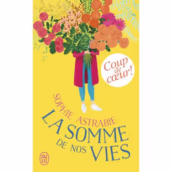 ISBN La somme de nos vies, Sophie Astrabie, Français, 384 pages