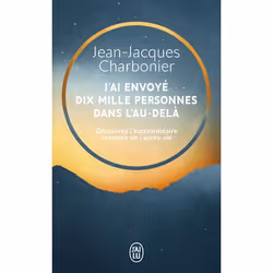ISBN J'ai envoyé dix mille personnes dans l'au-delà, Jean-Jacques Charbonier, Aventure, Français, 288 pages