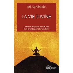 La vie divine - L'oeuvre majeure de l'un des plus grands penseurs indiens (Poche)