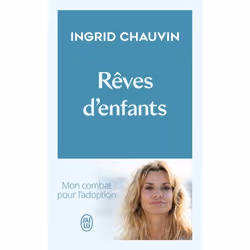 ISBN Rêves d'enfants, Ingrid Chauvin, Français, 224 pages