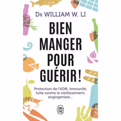 ISBN Bien manger pour guérir !, William W. Li, Santé, esprit et corps, Anglais, 738 pages