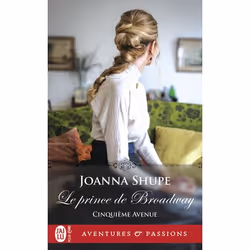 ISBN Le prince de Broadway, Joanna Shupe, Aventure, Anglais, 384 pages