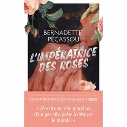 ISBN L'impératrice des roses, Bernadette Pécassou, Français, 416 pages