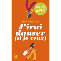 ISBN J'irai danser (si je veux), Marie-Renée Lavoie, Français, 320 pages