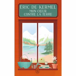 ISBN Mon cœur contre la terre, Éric de Kermel, Français, 320 pages