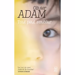 ISBN Tout peut s'oublier, Olivier Adam, Français, 288 pages