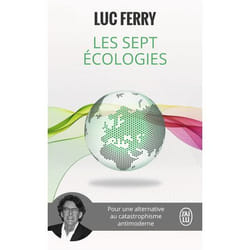 LES SEPT ECOLOGIES, Ferry Luc