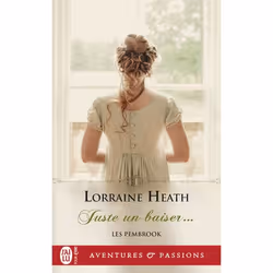 ISBN Juste un baiser..., Lorraine Heath, Aventure, Anglais, 384 pages