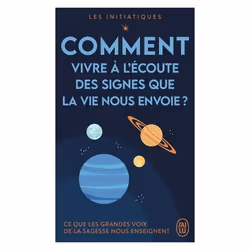 ISBN Comment vivre à l'écoute des signes que la vie nous envoie ?, Santé, esprit et corps, Français, 160 pages