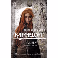 ISBN Kaamelott, Alexandre Astier, Fantaisie, Français, 320 pages