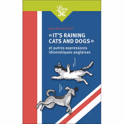 ISBN « It's raining cats and dogs » et autres expressions idiomatiques anglaises, 144 pages