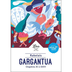 Gargantua - Bac 2024 - Parcours : rire et savoir, la bonne éducation-Chapitres XI à XXIV (Poche)