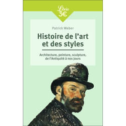 Histoire de l'art et des styles - Architecture, peinture, sculpture, de l'Antiquité à nos jours (Poche)
