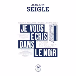 ISBN Je vous écris dans le noir, Jean-Luc Seigle, Français, 288 pages