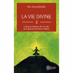 ISBN La vie divine - 2, Sri Aurobindo, Aventure, Français, 704 pages