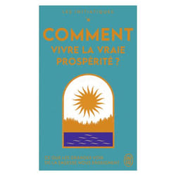 Les initiatiques - Comment vivre la vraie prospérité ?