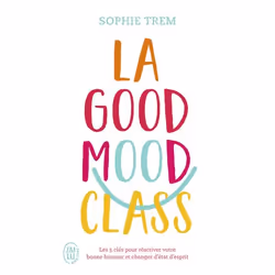 ISBN La Good Mood Class, Sophie Trem, Santé, esprit et corps, Français, 256 pages