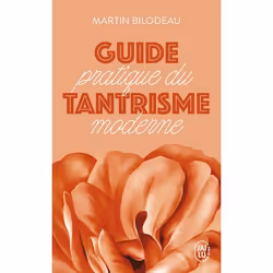 ISBN Guide pratique du tantrisme moderne, Martin Bilodeau, Santé, esprit et corps, Français, 224 pages