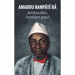 ISBN Amkoullel l'enfant peul, Amadou Hampâté Bâ, Récit (histoire), Français, 448 pages