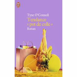 ISBN Tendance pot de colle, Tyne O'Connell, Humoristique, Anglais, 384 pages