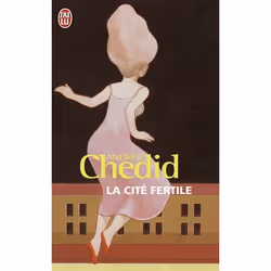 ISBN La cité fertile, Andrée Chedid, Français, 160 pages