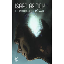 Le robot qui rêvait (Poche)
