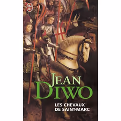 ISBN Les chevaux de Saint Marc, Jean Diwo, Romance, Français, 448 pages