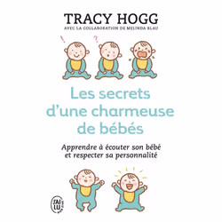 ISBN Les Secrets D'Une Charmeuse De Bebes; Apprendre A Ecouter Son Bebe Et Respecter Sa Personnalite, Psychologie, Français,  ...