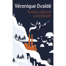 ISBN Toutes choses scintillant, Véronique Ovaldé, Français, 160 pages