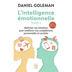 L'intelligence émotionnelle - Maîtriser nos émotions pour améliorer nos compétences personnelles et sociales (Broché)