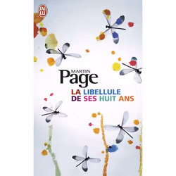 ISBN La libellule de ses huit ans, Martin Page, Français, 160 pages