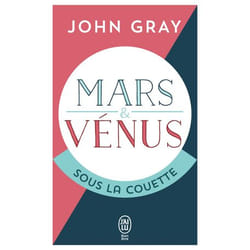 Mars et Venus sous la couette - POUR QUE LA PASSION RESISTE AU TEMPS (Broché)