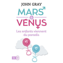 Mars et Vénus : les enfants viennent du paradis