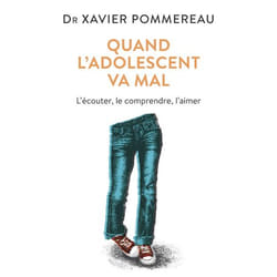 Quand l'adolescent va mal - L'écouter, le comprendre, l'aimer (Poche)