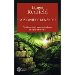 La prophétie des Andes - Et si les coincidences révélaient le sens de la vie ? (Poche)