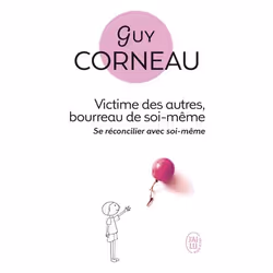 ISBN Victime des autres, bourreau de soi-même, Guy Corneau, Santé, esprit et corps, Français, 384 pages