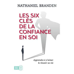 Les six clés de la confiance en soi
