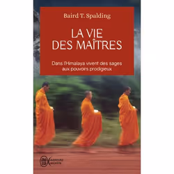 ISBN La vie des maîtres, Baird T. Spalding, Aventure, Anglais, 448 pages