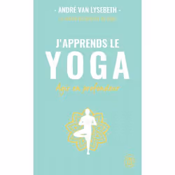 ISBN J'apprends le yoga, André Van Lysebeth, Santé, esprit et corps, Français, 352 pages
